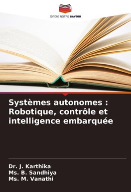 Systèmes autonomes : Robotique, contrôle et intelligence embarquée