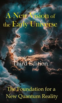 A New Vision of the Early Universe