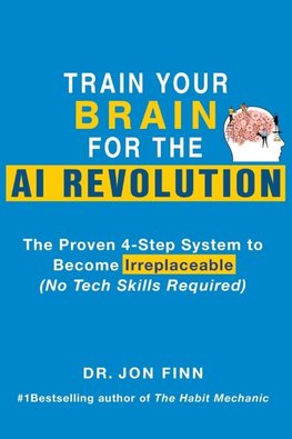 Train Your Brain for the AI Revolution
