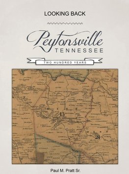 Looking Back, Peytonsville, Tennessee, Two Hundred Years