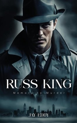 Russ King  Memory To Murder