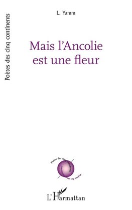 Mais l'Ancolie est une fleur