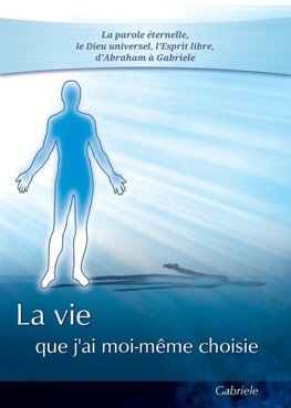 La vie que j'ai moi-même choisie