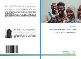 J'aurai aimé être un noir