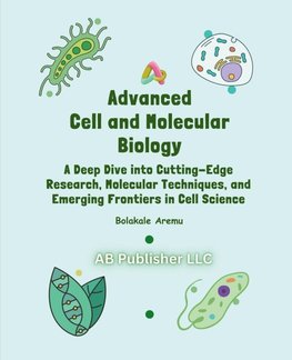 Advanced Cell and Molecular Biology