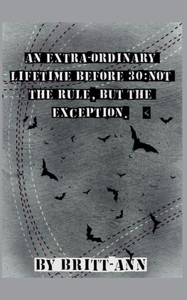 An Extra-ordinary Lifetime Before 30