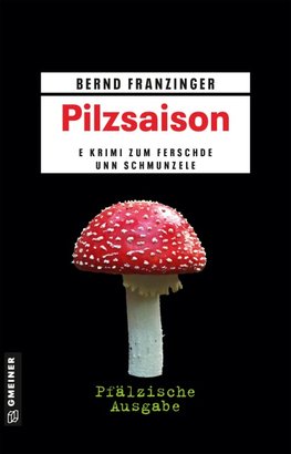 Pilzsaison - Pfälzische Ausgabe