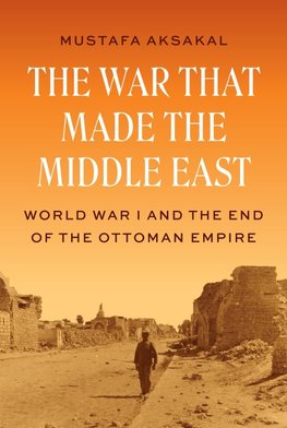 The War That Made the Middle East