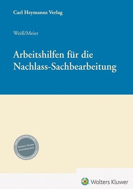 Arbeitshilfen für die Nachlass-Sachbearbeitung