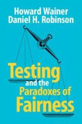 Testing and the Paradoxes of Fairness