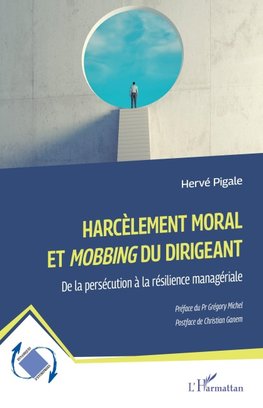 Harcèlement moral  et Mobbing du dirigeant