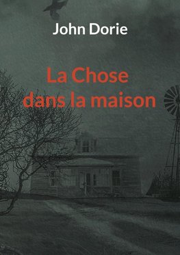 La chose dans la maison