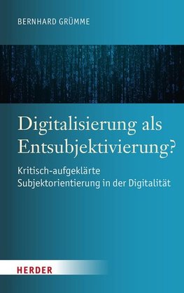 Digitalisierung als Entsubjektivierung?