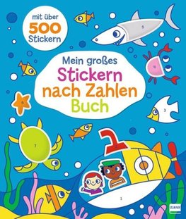 Mein großes Stickern-nach-Zahlen-Buch