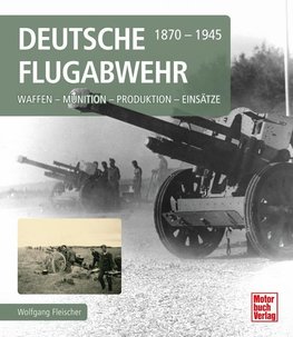 Deutsche Flugabwehr 1870-1945