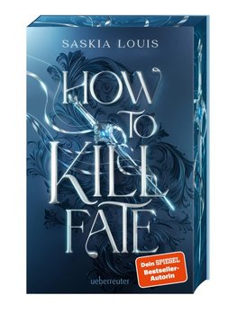 How to Kill Fate (Fate Dilogie, Bd. 2)