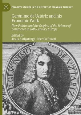 Gerónimo de Uztáriz and his Economic Work
