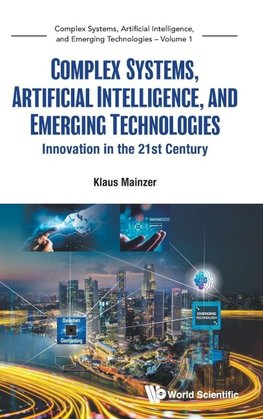 Complex Systems, Artificial Intelligence, and Emerging Technologies