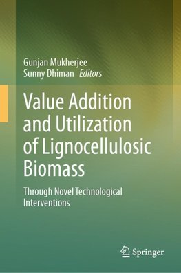 Value Addition and Utilization of Lignocellulosic Biomass