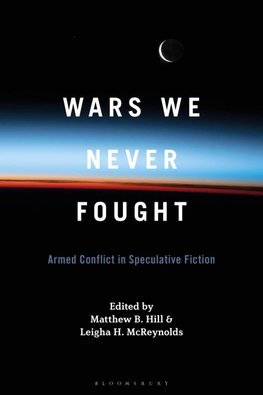 Wars We Never Fought