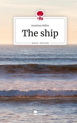 The ship. Life is a Story - story.one