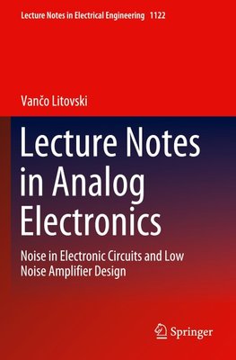 Lecture Notes in Analog Electronics
