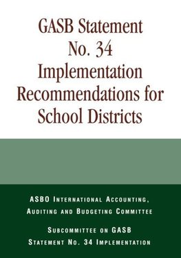 GASB Statement No. 34 Implementation Recommendations for School Districts