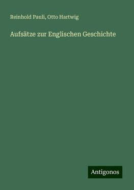 Aufsätze zur Englischen Geschichte