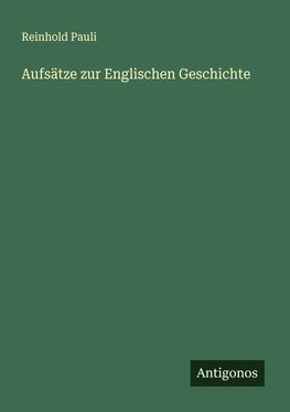 Aufsätze zur Englischen Geschichte