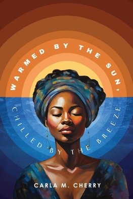 Warmed By The Sun, Chilled By The Breeze