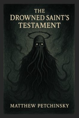The Drowned Saint's Testament