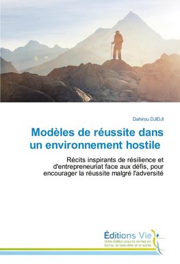 Modèles de réussite dans un environnement hostile