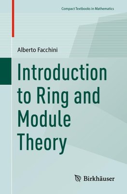 Introduction to Ring and Module Theory