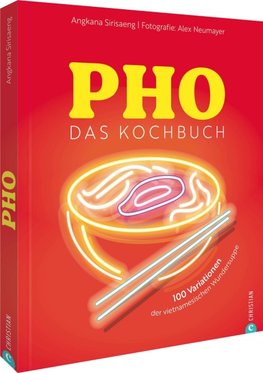 Pho. Das große Kochbuch
