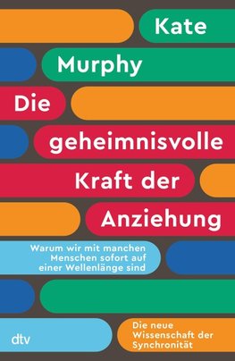 Die geheimnisvolle Kraft der Anziehung