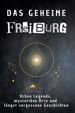 Das geheime Freiburg