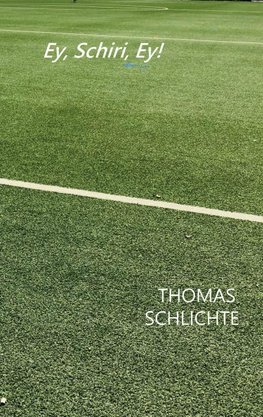 Ey, Schiri, Ey!