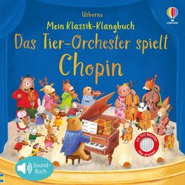 Mein Klassik-Klangbuch: Das Tierorchester spielt Chopin
