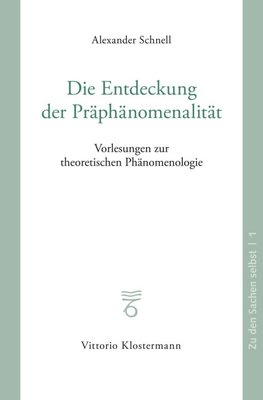 Die Entdeckung der Präphänomenalität