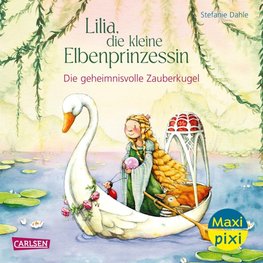 Maxi Pixi 478: VE 5: Lilia, die kleine Elbenprinzessin: Die geheimnisvolle Zauberkugel (5 Exemplare)
