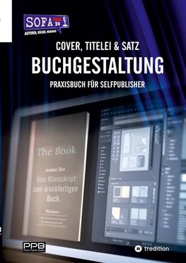 Buchgestaltung - Cover, Titelei und Satz / Vom Manuskript bis zum fertigen Buch
