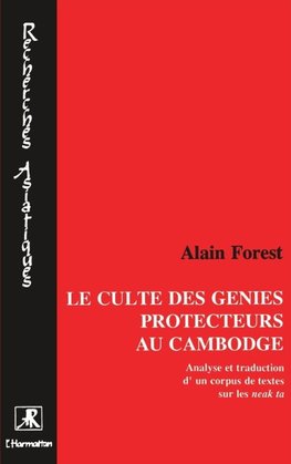 Le culte des génies protecteurs au Cambodge