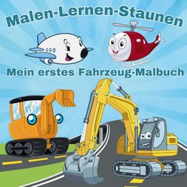 Mein erstes Fahrzeug-Malbuch - Lernen und Ausmalen ab 3 Jahren