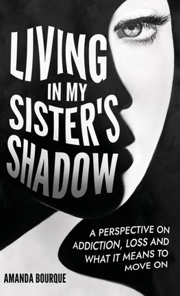 Living in My Sister's Shadow