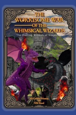 The Worrisome War of the Whimsical Wizards