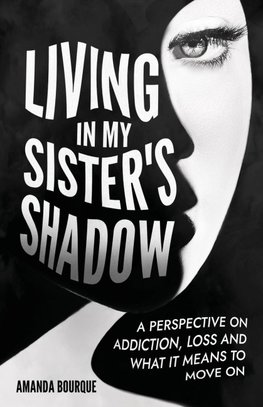 Living in My Sister's Shadow