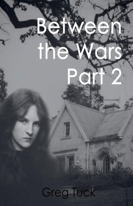 Between The Wars Part 2