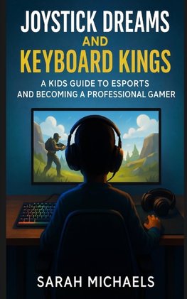 Joystick Dreams and Keyboard Kings