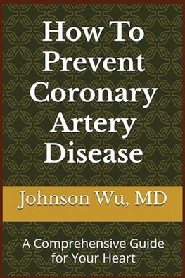 How To Prevent Coronary Artery Disease
