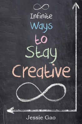 Infinite Ways to Stay Creative